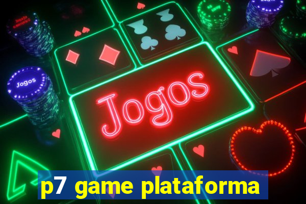p7 game plataforma